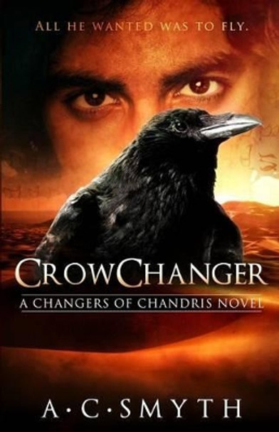 Crowchanger: A Changers of Chandris Novel by Karen Conlin 9780992719623