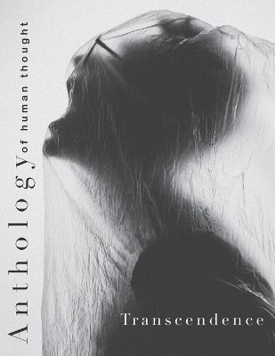 Transcendence: Anthology of Human Thought by Benoit Chartier 9780994740878