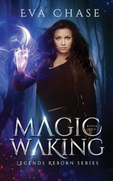Magic Waking by Eva Chase 9780994875396