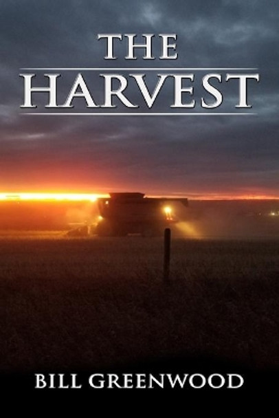 The Harvest by Bill Greenwood 9780995066854