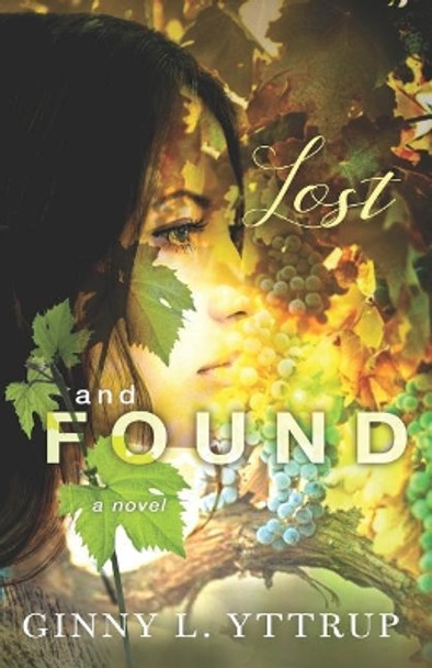 Lost and Found by Ginny L Yttrup 9780996144780