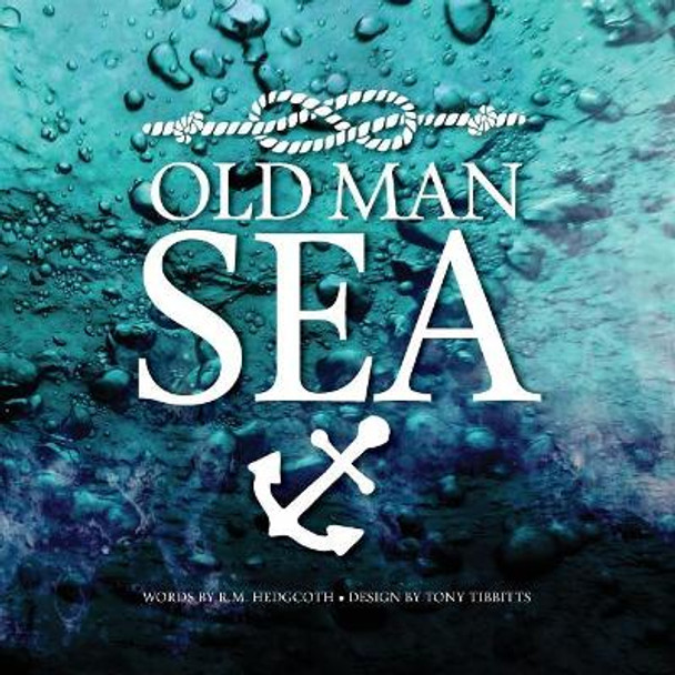 Old Man Sea by Tony Tibbitts 9780996211222