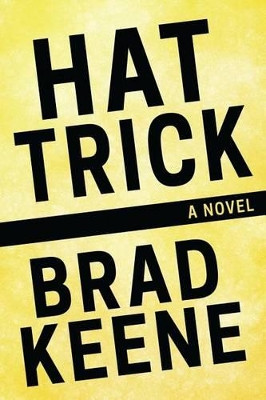 Hat Trick by Brad Keene 9780996501422
