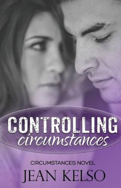 Controlling Circumstances by Jean Kelso 9780995192935