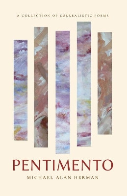 Pentimento by Michael Alan Herman 9780996121125