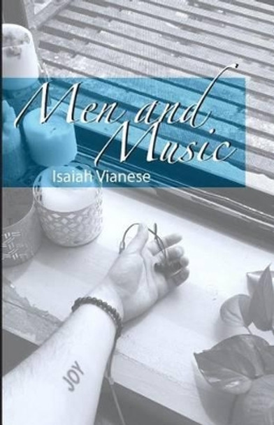 Men and Music by Isaiah Vianese 9780996182492