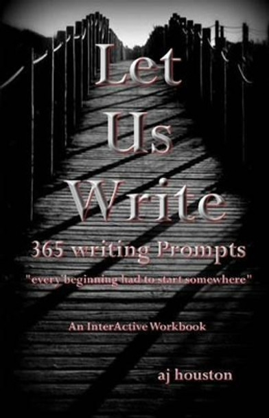 Let Us Write by Aj Houston 9780996312929