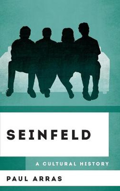 Seinfeld: A Cultural History by Paul Arras