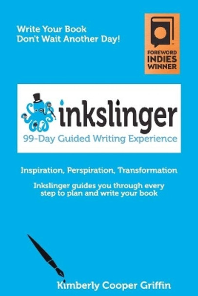 Inkslinger - 99-Day Guided Writing Experience by Kimberly Cooper Griffin 9780996434959