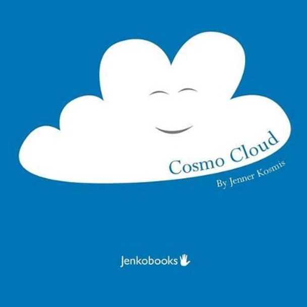 Cosmo Cloud by Jenner Kosmis 9780996523400