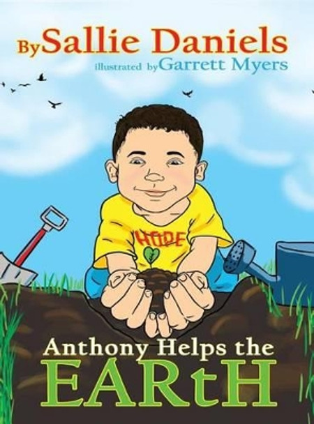 Anthony Helps the Earth by Sallie M Daniels 9780996608381