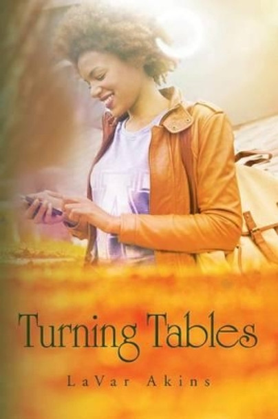 Turning Tables by Lavar Akins 9780996565400