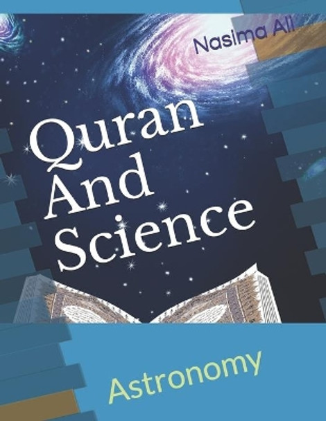 Quran And Science: Astronomy by Nasima Ali 9780996731904