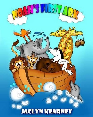 Noah's First Ark by Elayne Griffith 9780996747509