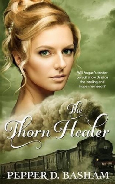 The Thorn Healer by Pepper Basham 9780997173284