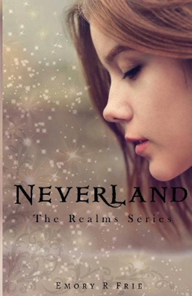 Neverland by Emory R Frie 9780997435429