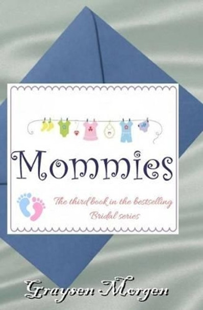 Mommies by Graysen Morgen 9780996899444