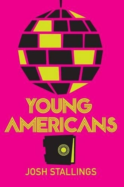 Young Americans by Josh Stallings 9780996948005