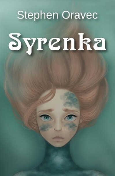 Syrenka by Stephen Oravec 9780996953429