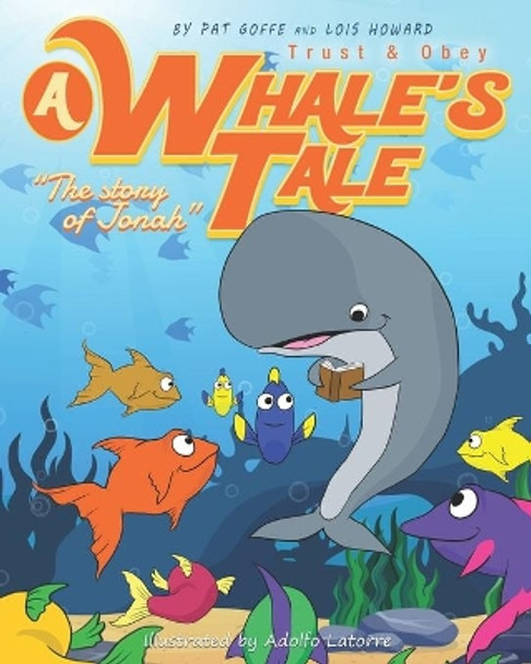 A Whales Tale: The story of Jonah by Adolfo Latorre 9780997061253