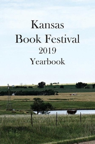 Kansas Book Festival Yearbook by Curtis Becker 9780997114232