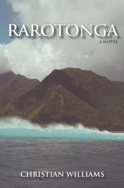 Rarotonga by Christian Williams 9780997253139