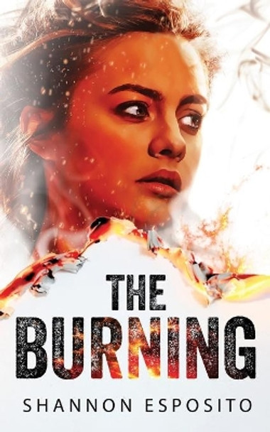 The Burning by Shannon Esposito 9780997467468