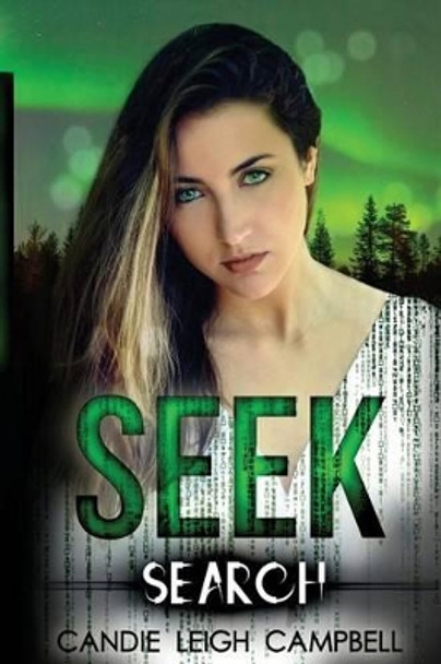 Search: SEEK: Part 1 by Candie Leigh Campbell 9780997522419