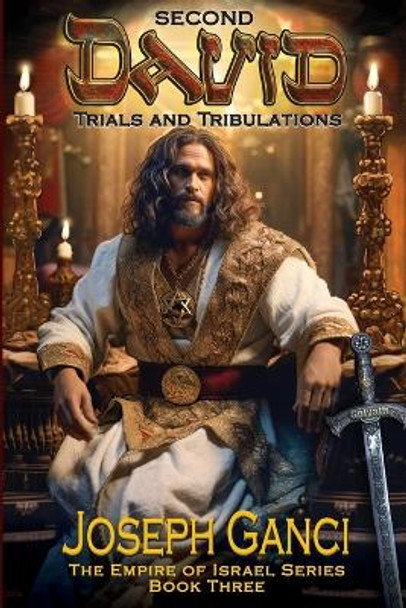 Second David Trials and Tribulations by Joseph Ganci 9780997803280