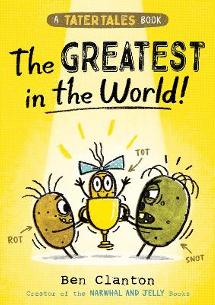 Tater Tales: The Greatest in the World (Tater Tales) by Ben Clanton 9780008646547