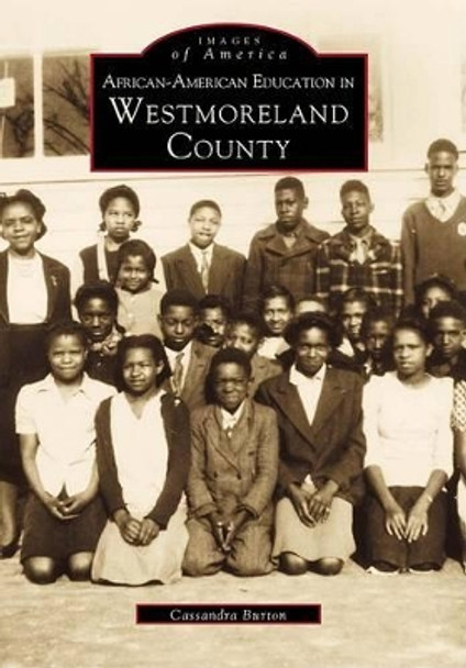 African-American Education in Westmoreland County by Cassandra Burton 9780738501451