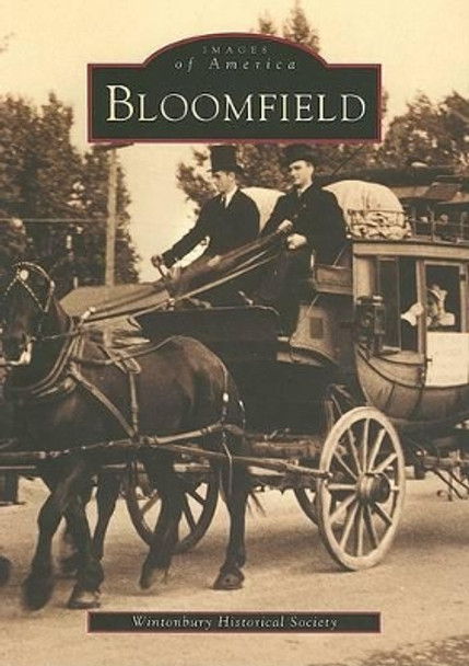 Bloomfield by Wintonbury Historical Society 9780738509549