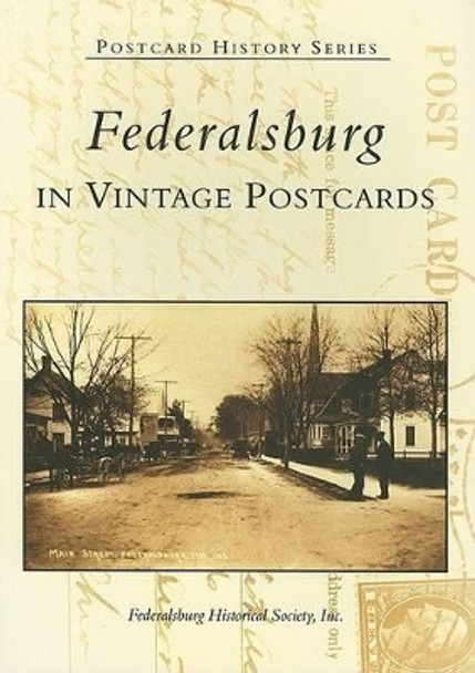 Federalsburg: In Vintage Postcards by Federals Burg Historical Society 9780738515748