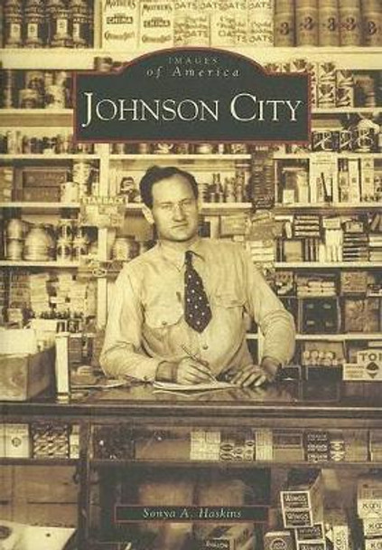 Johnson City by Sonya A Haskins 9780738518053