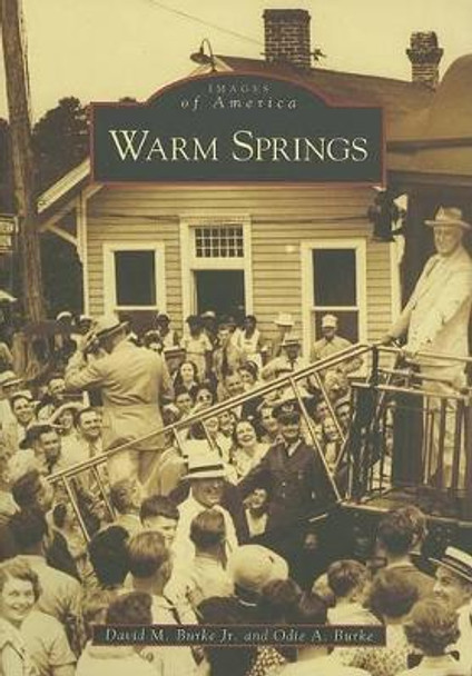 Warm Springs by David M Burke Jr 9780738541990