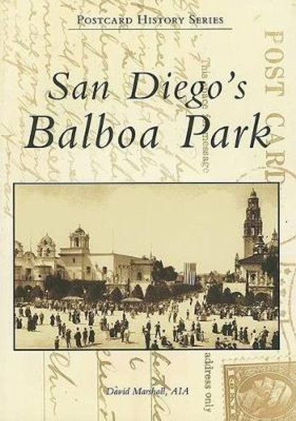 San Diego's Balboa Park by David Marshall 9780738547541