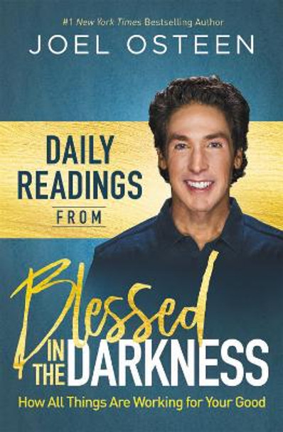 Daily Readings from All Things Are Working for Your Good by Joel Osteen