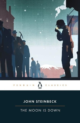 The Moon Is Down by John Steinbeck 9780140187465
