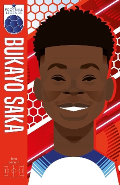 Football Legends #10: Bukayo Saka by Ben Lerwill 9780702333262