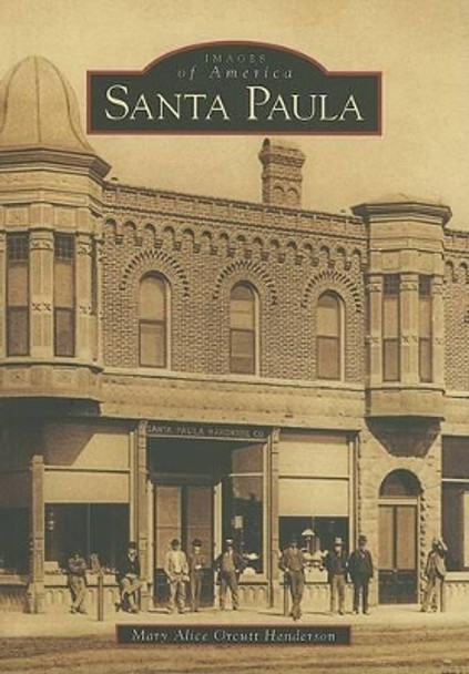 Santa Paula, Ca by Mary Alice Orcutt Henderson 9780738531243