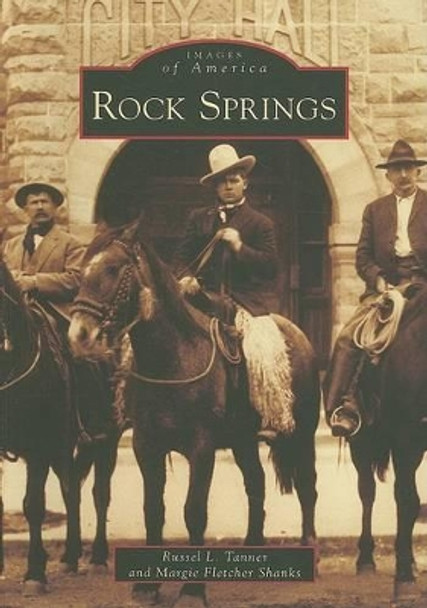 Rock Springs, Wy by russel L. Tanner 9780738556420