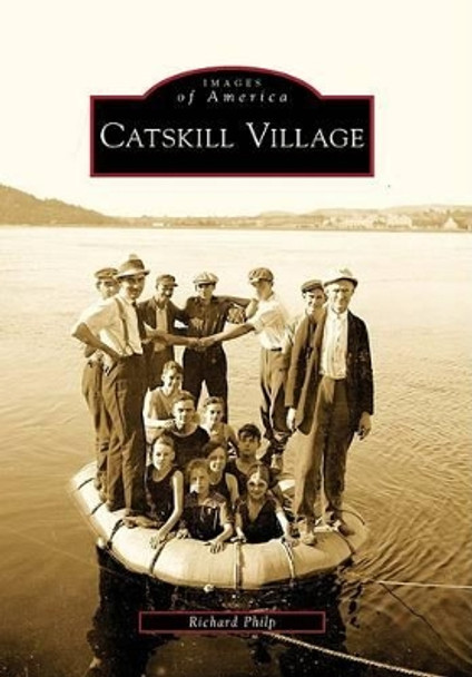 Catskill Village by Richard Philp 9780738557946