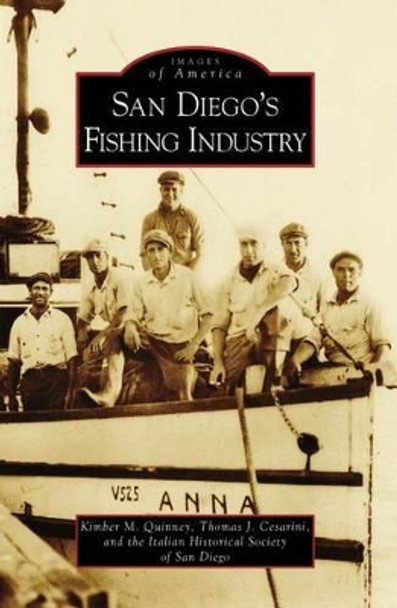 San Diego's Fishing Industry by Kimber M. Quinney 9780738559926