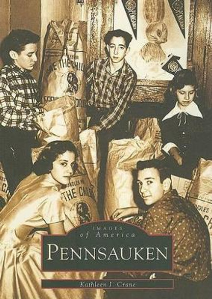 Pennsauken by Kathleen J. Crane 9780738563275