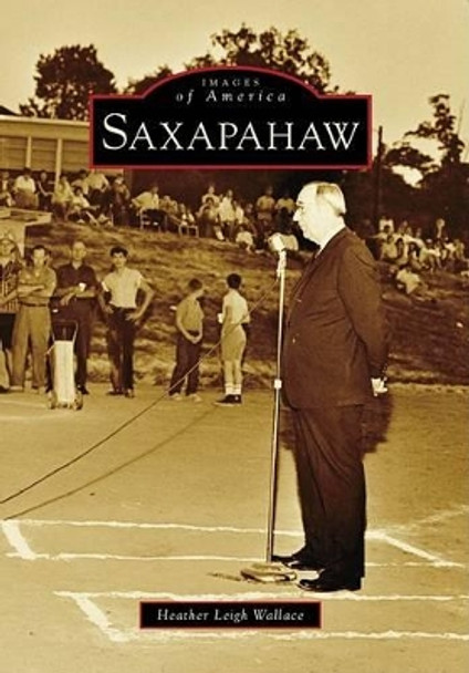 Saxapahaw by Heather Leigh Wallace 9780738568010