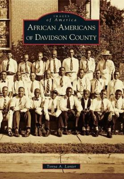 African Americans of Davidson County by Tonya A Lanier 9780738586281