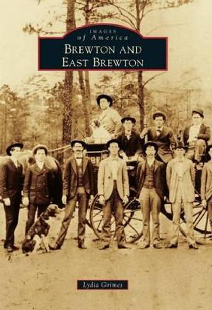 Brewton and East Brewton by Lydia Grimes 9780738587516