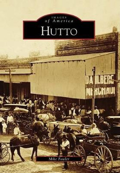 Hutto by Mike Fowler 9780738578606