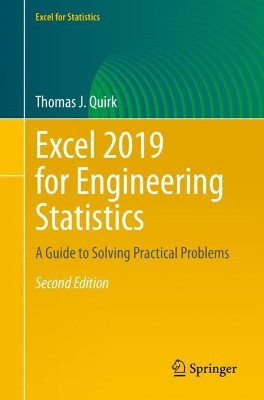 Excel 2019 for Engineering Statistics: A Guide to Solving Practical Problems by Thomas J. Quirk 9783030392772