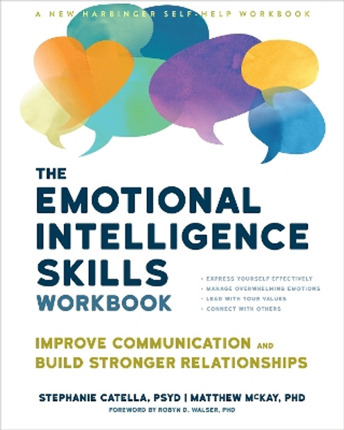 The Emotional Intelligence Skills Workbook: Improve Communication and Build Stronger Relationships by Matthew McKay 9781648482311